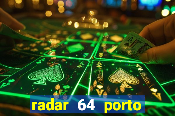 radar 64 porto seguro bahia